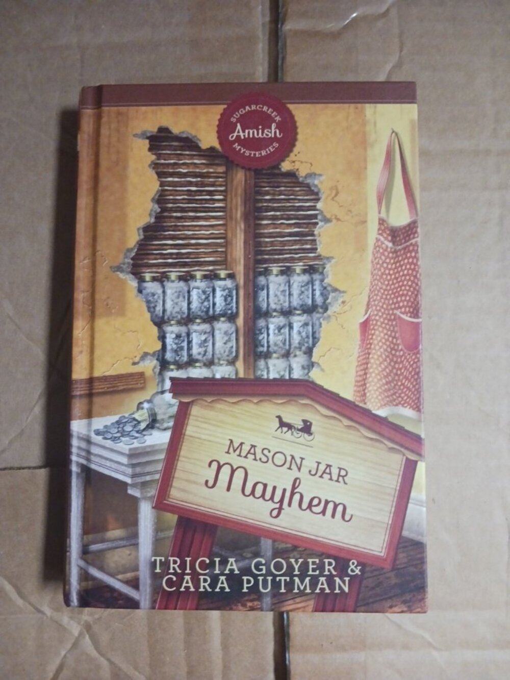 Mason Jar Mayhem (Hardback) by Tricia Goyer & Cara Putman